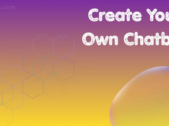 How to Create a Chatbot Step by Step